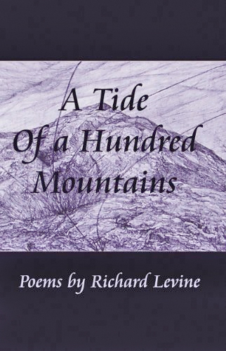A Tide Of A Hundred Mountains Poems by Richard Levine